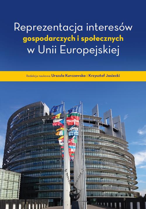 Tytuł: Reprezentacja interesów gospodarczych i społecznych w Unii Europejskiej
Autor: 
Wydawnictwo: Wydawnictwa Uniwersytetu Warszawskiego
Formaty: PDF