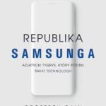 Republika Samsunga. Azjatycki tygrys, który podbił świat technologii — okładka e-booka