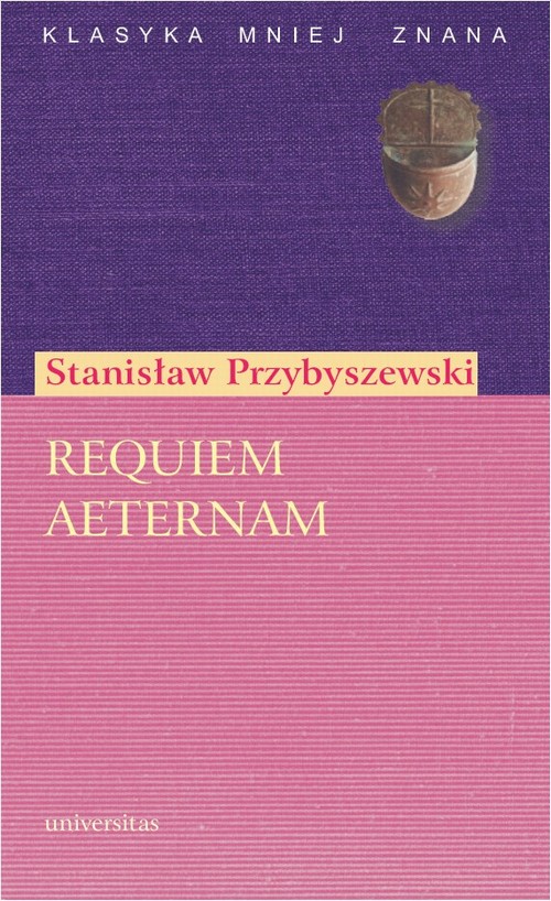 Tytuł: Requiem aeternam
Autor: Stanisław Przybyszewski
Wydawnictwo: Universitas
Formaty: PDF
