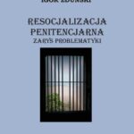 Tytuł: Resocjalizacja penitencjarna. Zarys problematyki
Autor: Igor Zduński, Alicja Ornowska
Wydawnictwo: Kujawsko-Pomorska Wyższa Szkoła w Bydgoszczy
Formaty: PDF