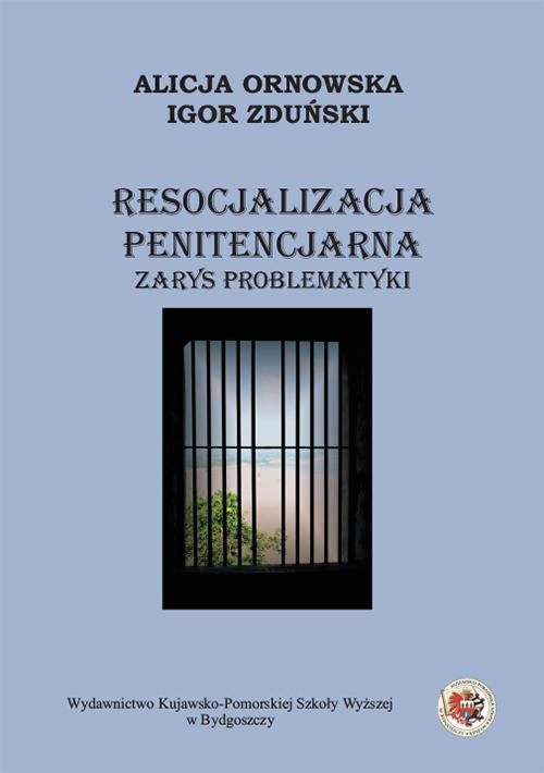 Tytuł: Resocjalizacja penitencjarna. Zarys problematyki
Autor: Igor Zduński, Alicja Ornowska
Wydawnictwo: Kujawsko-Pomorska Wyższa Szkoła w Bydgoszczy
Formaty: PDF