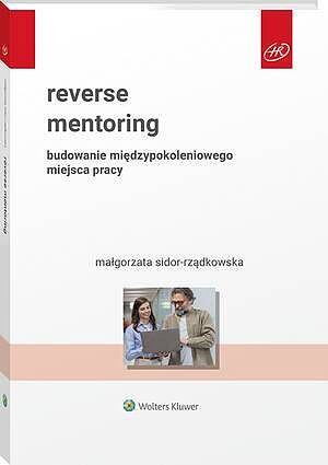 Reverse mentoring. Budowanie międzypokoleniowego miejsca pracy — okładka e-booka