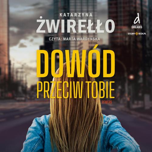 Tytuł: Rewers. Tom 1. Dowód przeciw tobie
Autor: Katarzyna Żwirełło
Wydawnictwo: Storybox
Formaty: MP3