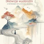 Tytuł: (Re)wizje wyobraźni o potrzebie mitu w życiu dziecka
Autor: Agnieszka Miernik
Wydawnictwo: Uniwersytet Jana Kochanowskiego
Formaty: PDF