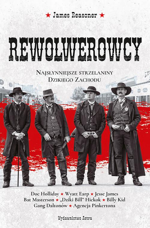 Tytuł: Rewolwerowcy Najsłynniejsze strzelaniny Dzikiego Zachodu
Autor: James Reasoner
Wydawnictwo: Wydawnictwo Astra
Formaty: EPUB, MOBI