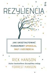 Rezyliencja. Jak ukształtować fundament spokoju, siły i szczęścia — okładka e-booka
