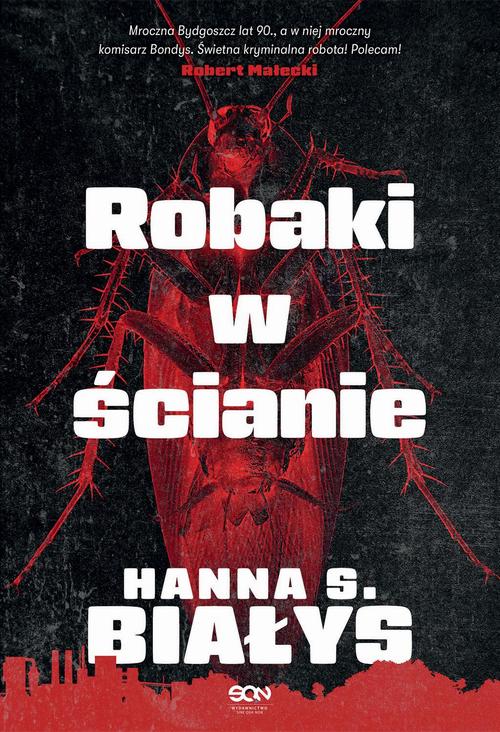 Tytuł: Robaki w ścianie
Autor: Hanna Szczukowska-Białys
Wydawnictwo: SQN
Formaty: MOBI, EPUB