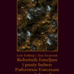 Tytuł: Robotnik Emeljan i pusty bęben. Работник Емельян и пустой барабан
Autor: Lew Tołstoj, Лев Николаевич Толстой
Wydawnictwo: Armoryka
Formaty: MOBI, EPUB
