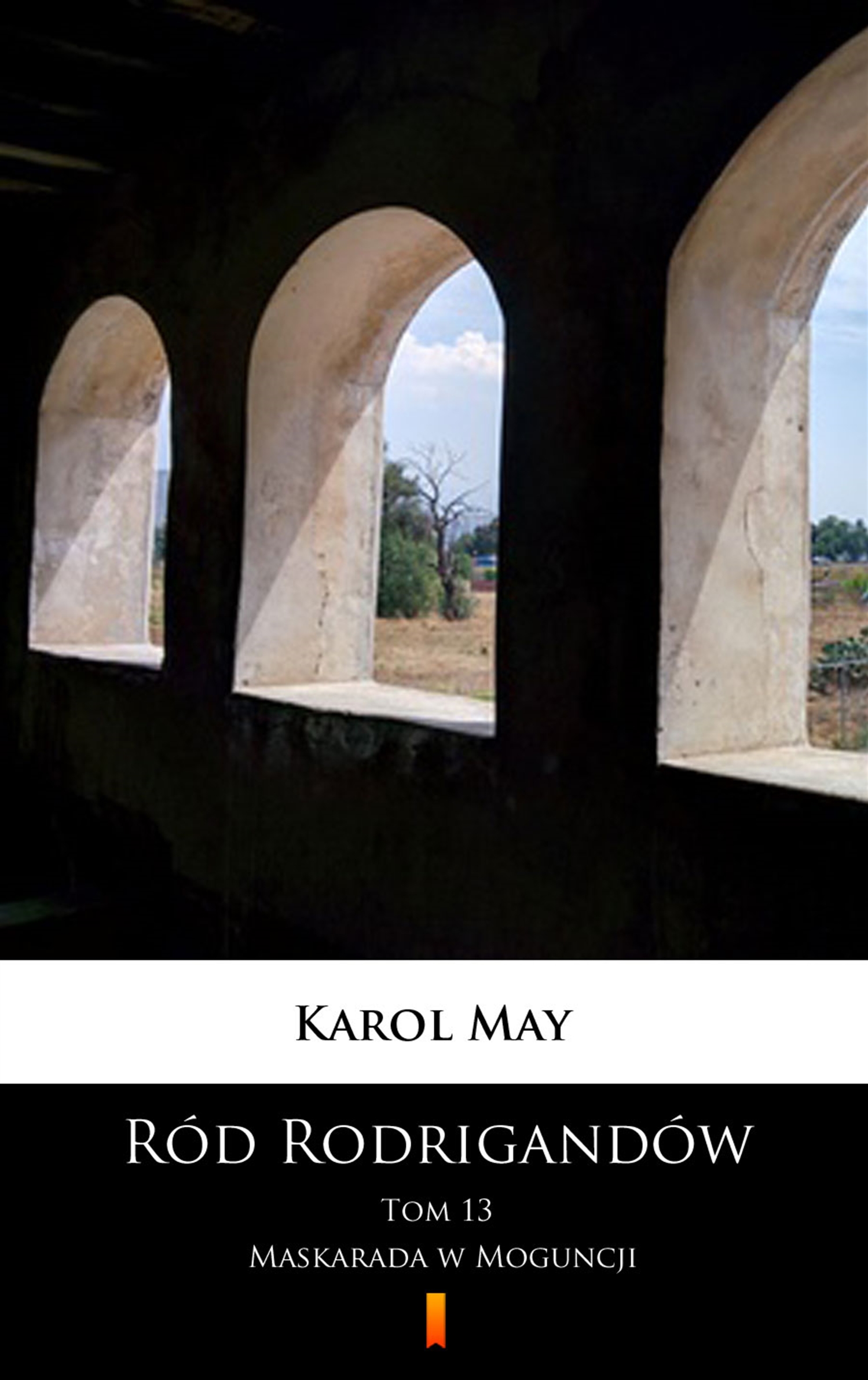 Tytuł: Ród Rodrigandów (Tom 13). Ród Rodrigandów. Maskarada w Moguncji
Autor: Karol May
Wydawnictwo: KtoCzyta.pl
Formaty: EPUB, MOBI