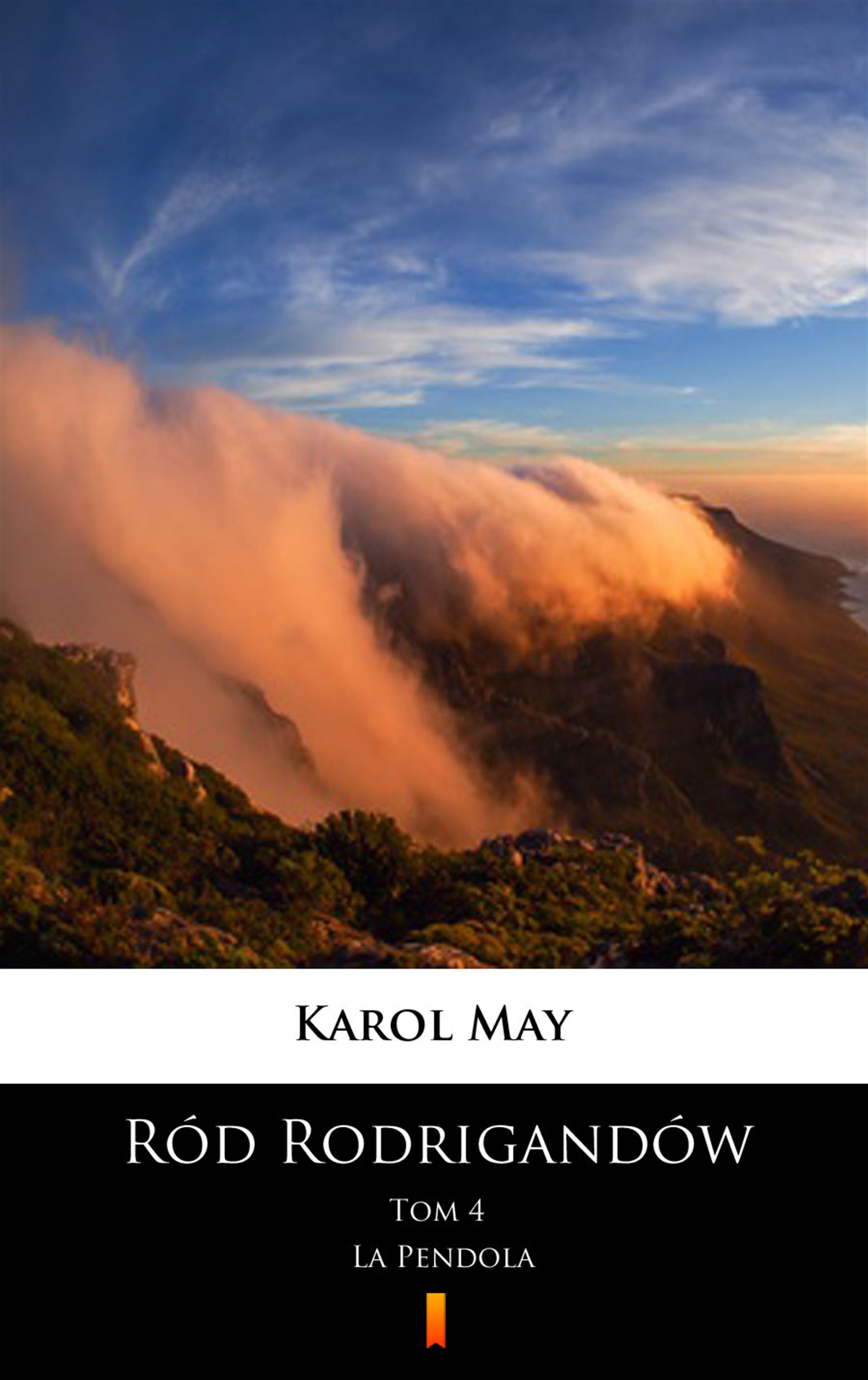 Tytuł: Ród Rodrigandów (Tom 4). Ród Rodrigandów. La Pendola
Autor: Karol May
Wydawnictwo: KtoCzyta.pl
Formaty: EPUB, MOBI