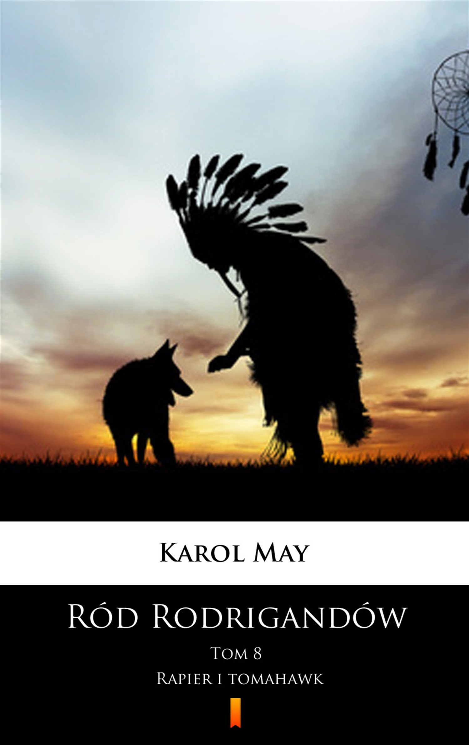 Tytuł: Ród Rodrigandów (Tom 8). Ród Rodrigandów. Rapier i tomahawk
Autor: Karol May
Wydawnictwo: KtoCzyta.pl
Formaty: EPUB, MOBI