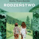 Tytuł: Rodzeństwo
Autor: Monika Wojciechowska
Wydawnictwo: Szelest
Formaty: EPUB, MOBI