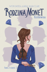 Rodzina Monet. Tom 2. Królewna. Część 2 — okładka e-booka