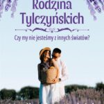 Rodzina Tylczyńskich. Tom 3: Czy my nie jesteśmy z innych światów? — okładka e-booka