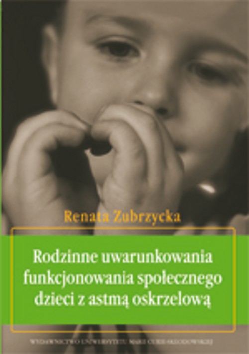 Rodzinne uwarunkowania funkcjonowania społecznego dzieci z astmą oskrzelową — okładka e-booka
