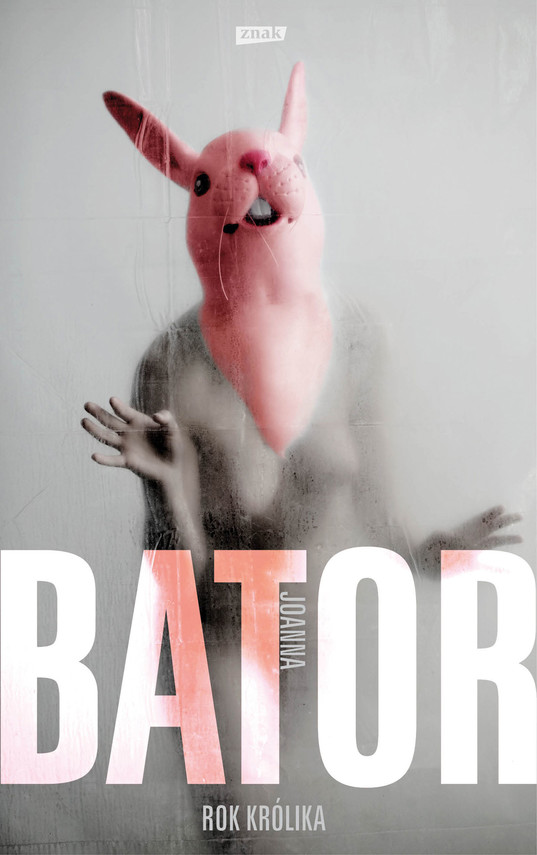 Tytuł: Rok królika
Autor: Joanna Bator
Wydawnictwo: Znak
Formaty: EPUB, MOBI
