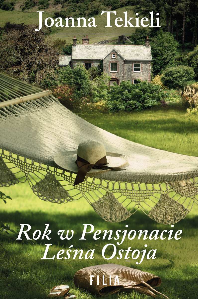 Tytuł: Rok w Pensjonacie Leśna Ostoja
Autor: Joanna Tekieli
Wydawnictwo: FILIA
Formaty: EPUB, MOBI