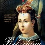 Tytuł: Roksolana Władczyni Wschodu
Autor: Leslie Peirce
Wydawnictwo: Wydawnictwo Astra
Formaty: MOBI, EPUB