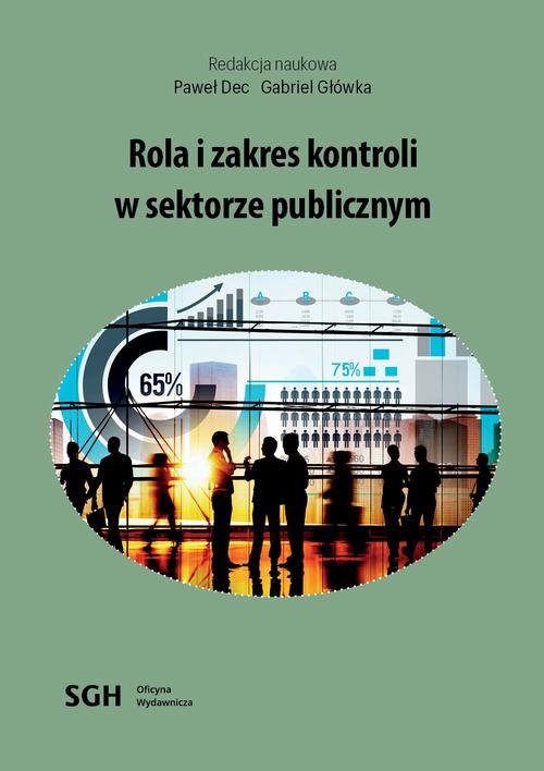 Tytuł: Rola i zakres kontroli w sektorze publicznym
Autor: 
Wydawnictwo: Szkoła Główna Handlowa
Formaty: PDF