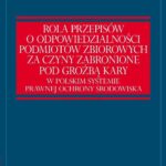 Tytuł: Rola przepisów o odpowiedzialności podmiotów zbiorowych za czyny zabronione pod groźbą kary w polskim systemie prawnej ochrony środowiska
Autor: Marta Werbel-Cieślak
Wydawnictwo: Difin
Formaty: PDF