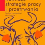 Tytuł: Rolnicze strategie pracy i przetrwania
Autor: Amanda Krzyworzeka
Wydawnictwo: Wydawnictwa Uniwersytetu Warszawskiego
Formaty: EPUB, PDF, MOBI