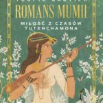 Tytuł: Romans mumii Miłość z czasów Tutenchamona
Autor: Teofil Gautier
Wydawnictwo: MG
Formaty: MOBI, EPUB