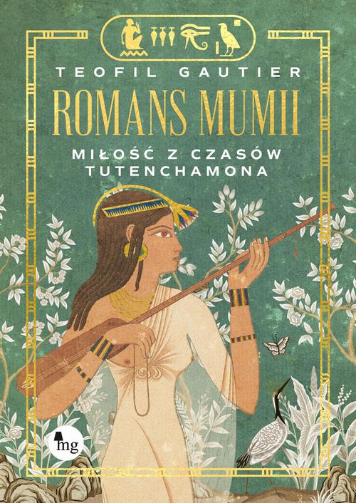 Tytuł: Romans mumii Miłość z czasów Tutenchamona
Autor: Teofil Gautier
Wydawnictwo: MG
Formaty: MOBI, EPUB