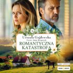 Tytuł: Romantyczna katastrofa
Autor: Urszula Gajdowska
Wydawnictwo: Storybox
Formaty: MP3