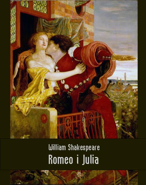 Tytuł: Romeo i Julia
Autor: William Shakespeare
Wydawnictwo: Armoryka
Formaty: EPUB, MOBI