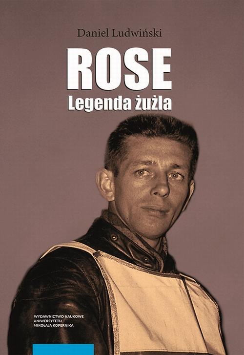 Tytuł: Rose. Legenda żużla
Autor: Daniel Ludwiński
Wydawnictwo: Wydawnictwo Naukowe UMK
Formaty: PDF