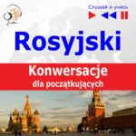 Tytuł: Rosyjski na mp3 "Konwersacje dla początkujących"
Autor: Dorota Guzik
Wydawnictwo: DIM
Formaty: MP3