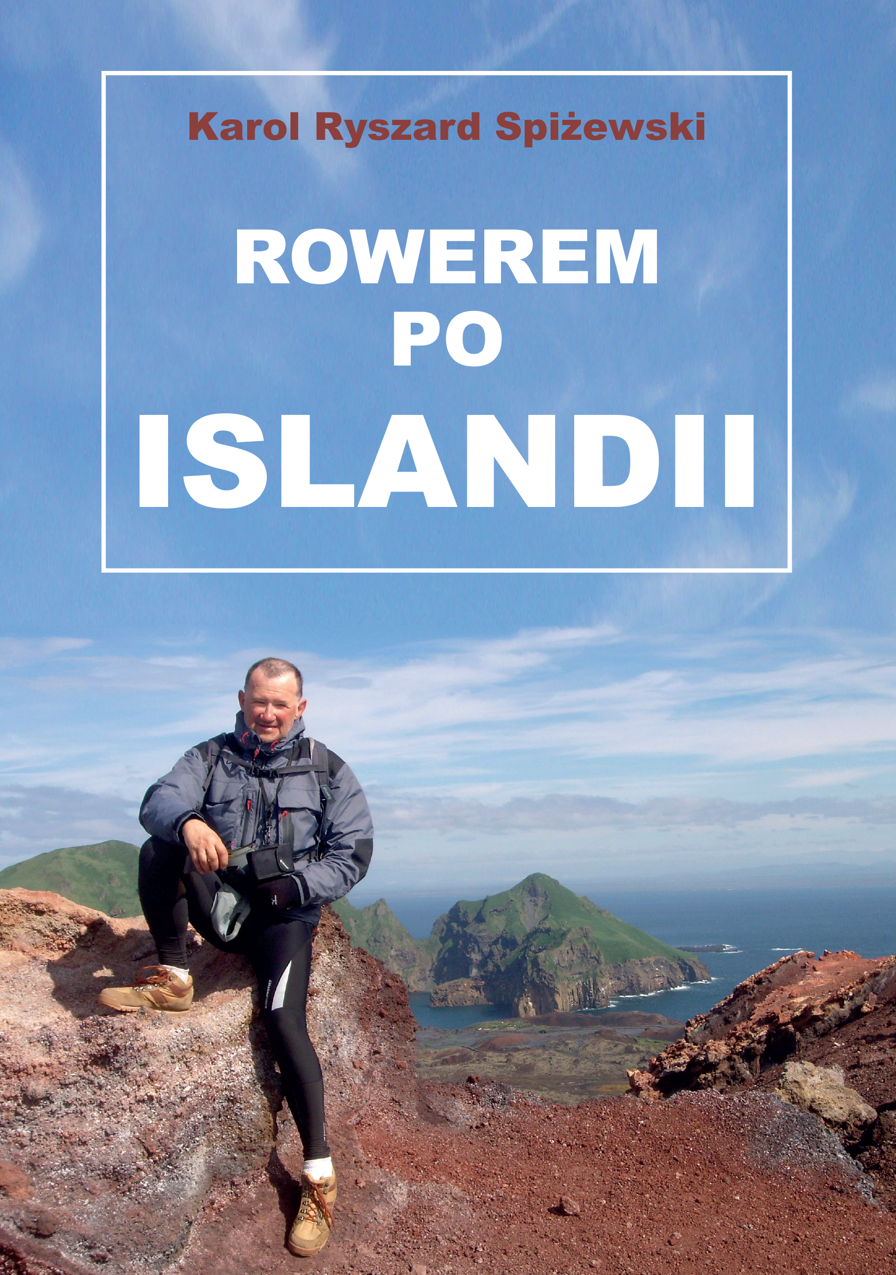 Tytuł: Rowerem po Islandii
Autor: Karol Ryszard Spiżewski
Wydawnictwo: Sorus
Formaty: EPUB, PDF, MOBI