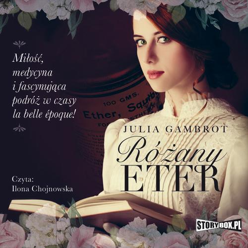 Tytuł: Różany eter
Autor: Julia Gambrot
Wydawnictwo: Storybox
Formaty: MP3