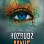 Tytuł: Rozbudź mnie. Tom 3
Autor: Tahereh Mafi
Wydawnictwo: We need YA
Formaty: EPUB, MOBI