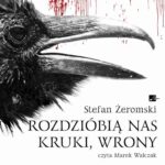 Rozdzióbią nas kruki, wrony — okładka audiobooka