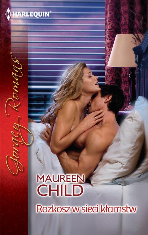 Tytuł: Rozkosz w sieci kłamstw
Autor: Maureen Child
Wydawnictwo: Harlequin
Formaty: EPUB, MOBI