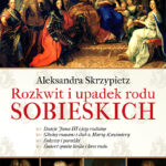 Rozkwit i upadek rodu Sobieskich — okładka e-booka