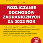 Tytuł: Rozliczanie dochodów zagranicznych za 2022 rok
Autor: Mariusz Makowski
Wydawnictwo: Infor
Formaty: PDF