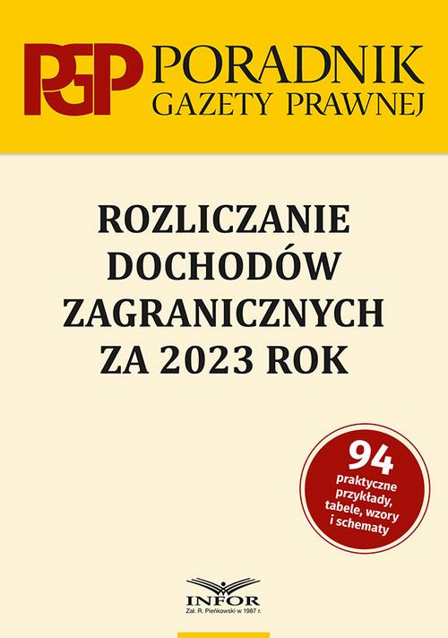 Tytuł: Rozliczanie dochodów zagranicznych za 2023 r.
Autor: Mariusz Makowski
Wydawnictwo: Infor
Formaty: PDF