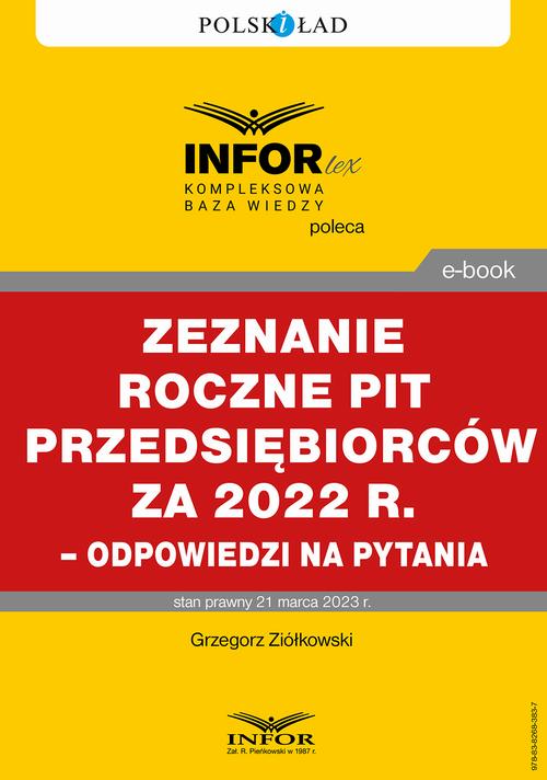 Tytuł: Rozliczenie roczne PIT przedsiębiorców za 2022 r. – odpowiedzi na pytania
Autor: Grzegorz Ziółkowski
Wydawnictwo: Infor
Formaty: PDF
