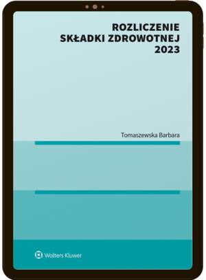 Tytuł: Rozliczenie składki zdrowotnej 2023 [E-BOOK]
Autor: Barbara Tomaszewska
Wydawnictwo: Wolters Kluwer
Formaty: PDF