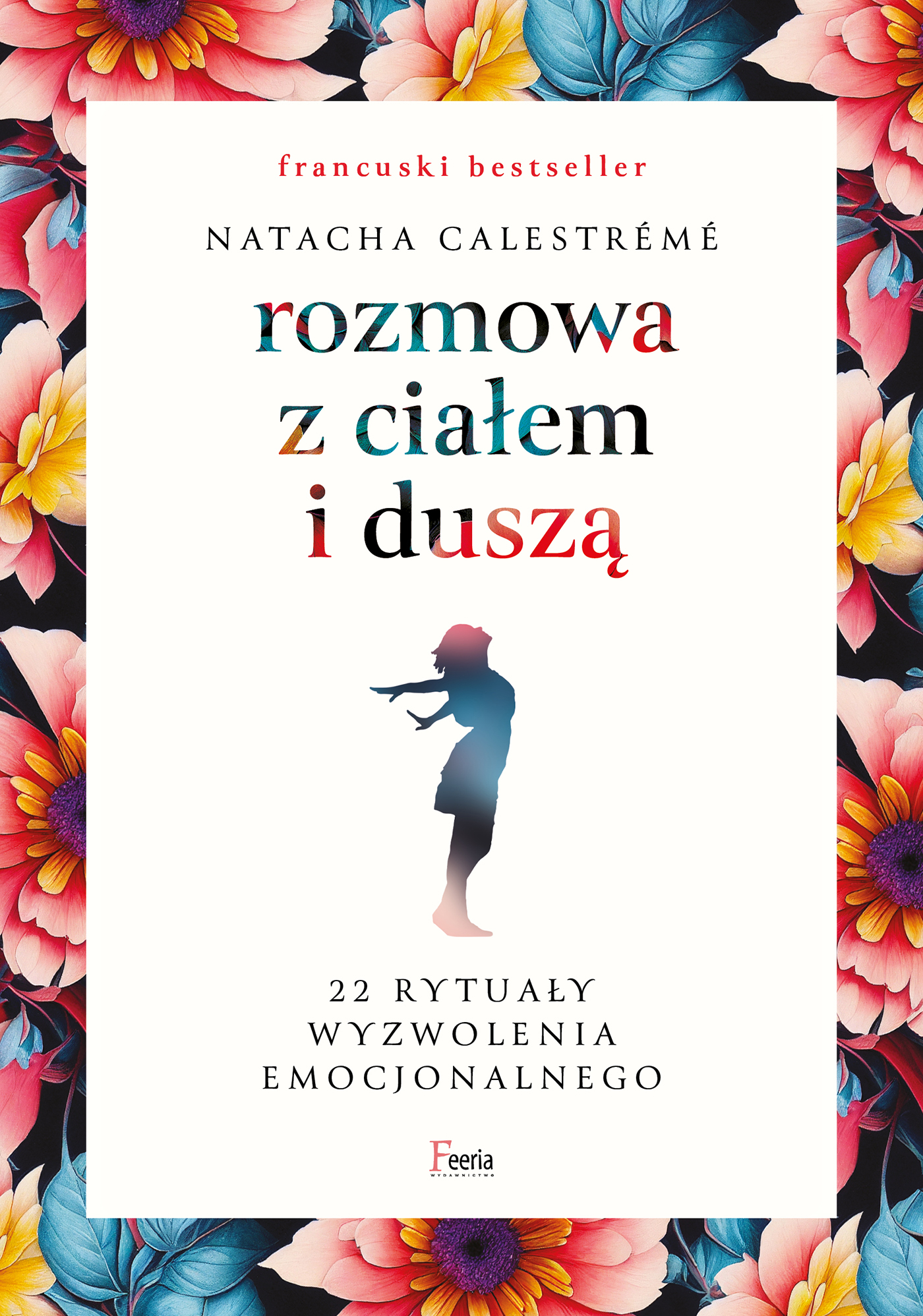 Tytuł: Rozmowa z ciałem i duszą. 22 rytuały wyzwolenia emocjonalnego
Autor: Natacha Calestrémé
Wydawnictwo: Wydawnictwo JK (Aha, Feeria)
Formaty: EPUB, MOBI