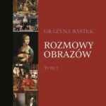 Tytuł: Rozmowy obrazów, t. 2
Autor: Grażyna Bastek
Wydawnictwo: Wydawnictwo Naukowe PWN
Formaty: MP3