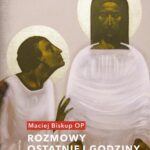 Tytuł: Rozmowy ostatniej godziny
Autor: Maciej Biskup
Wydawnictwo: WAM
Formaty: EPUB