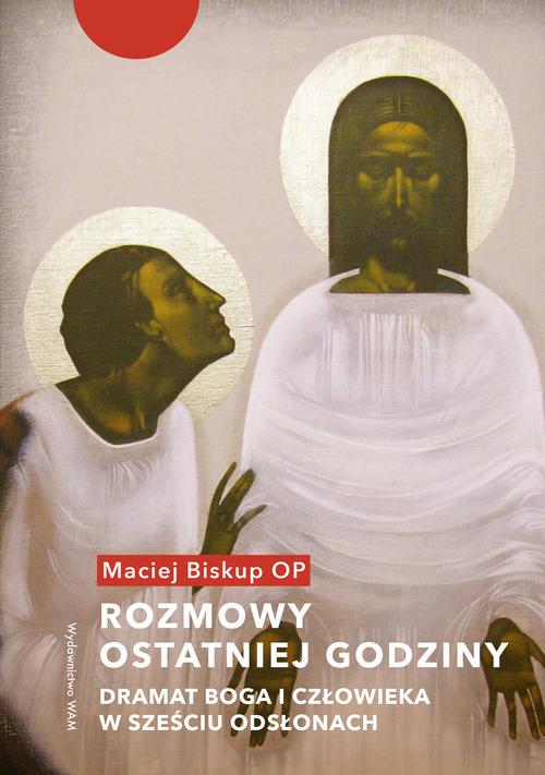 Tytuł: Rozmowy ostatniej godziny
Autor: Maciej Biskup
Wydawnictwo: WAM
Formaty: EPUB