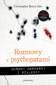 Rozmowy z psychopatami. Masowi mordercy i szaleńcy — okładka e-booka