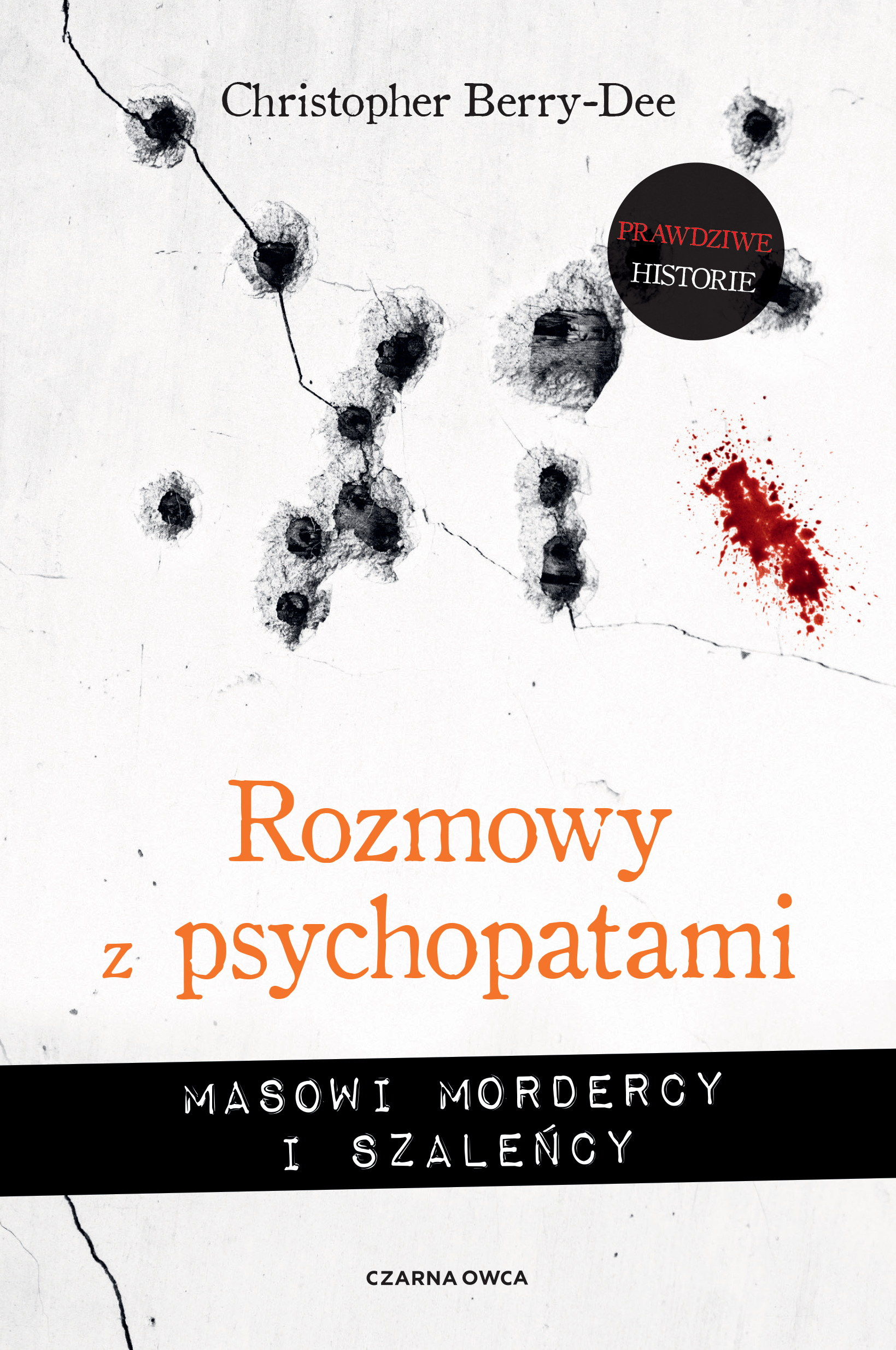 Tytuł: Rozmowy z psychopatami. Masowi mordercy i szaleńcy
Autor: Christopher Berry-Dee
Wydawnictwo: Wydawnictwo Czarna Owca
Formaty: EPUB, MOBI