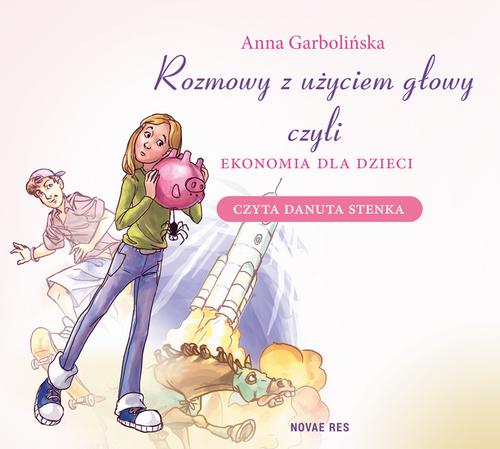 Tytuł: Rozmowy z użyciem głowy, czyli ekonomia dla dzieci
Autor: Anna Garbolińska
Wydawnictwo: Novae Res
Formaty: MP3