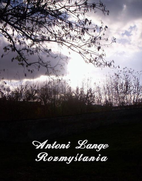 Tytuł: Rozmyślania
Autor: Antoni Lange
Wydawnictwo: Armoryka
Formaty: MOBI, EPUB