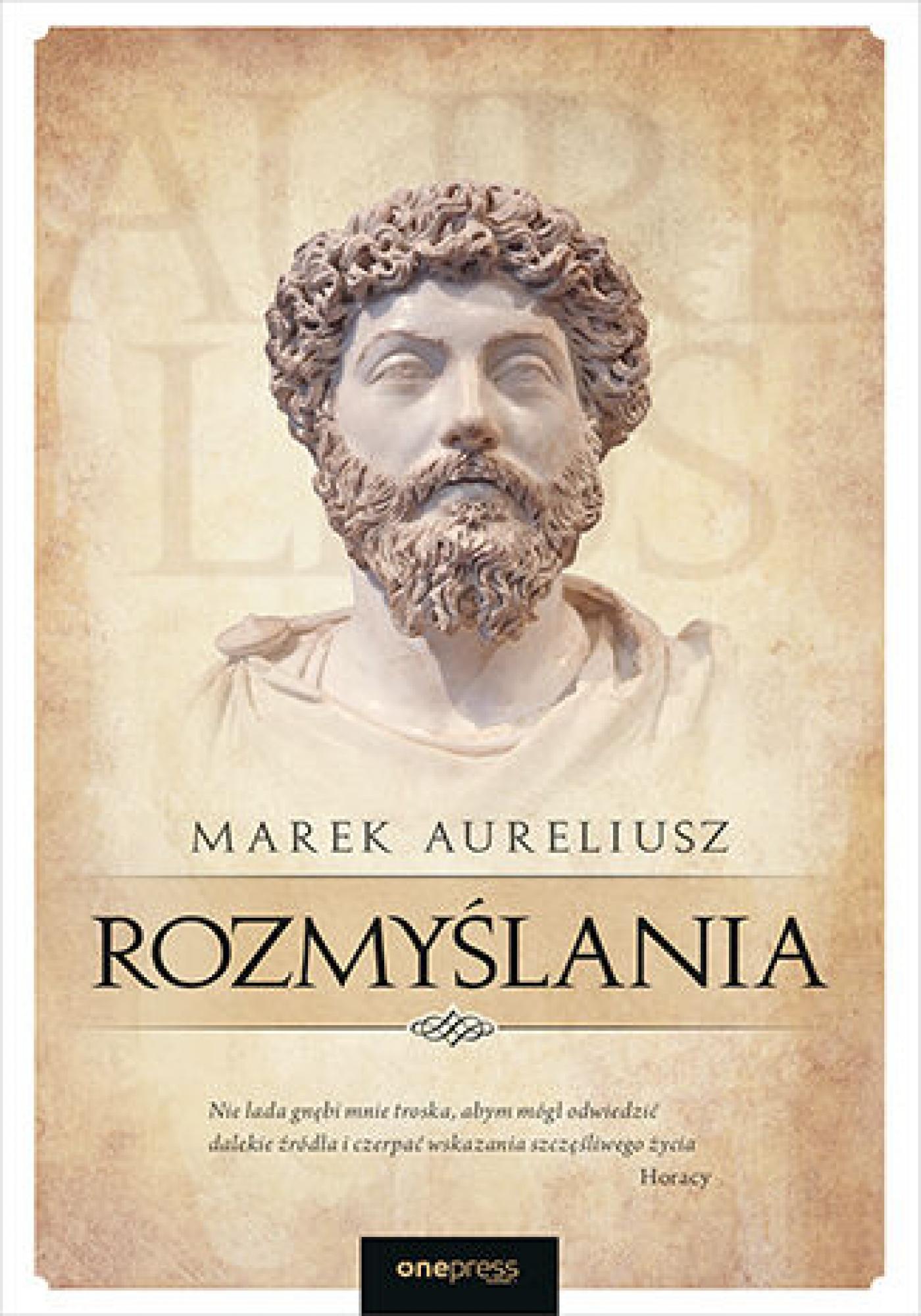 Tytuł: Rozmyślania
Autor: Marek Aureliusz
Wydawnictwo: Onepress
Formaty: EPUB, PDF, MOBI